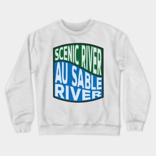 Au Sable River Scenic River Wave Crewneck Sweatshirt